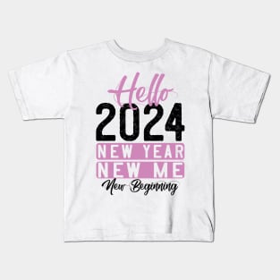 Hello 2024 New Year New ME New Beginning Kids T-Shirt